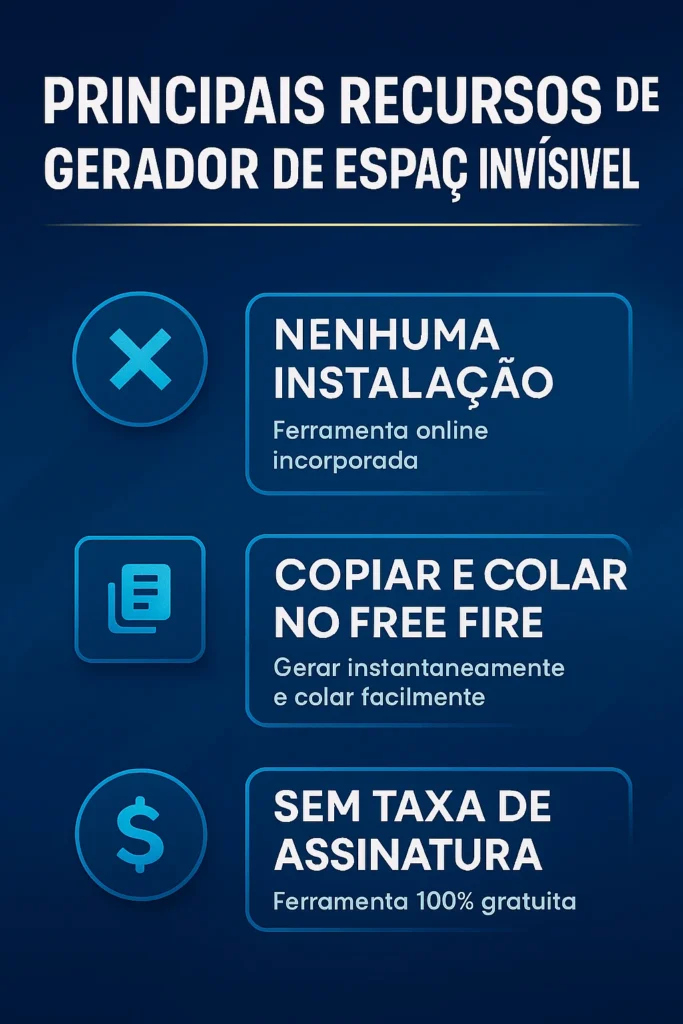 Principais recursos de Gerador de Espaço invisível ff